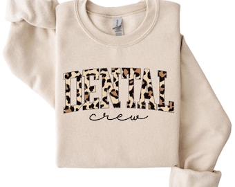 Leopard Dental Crew T-Shirt, Dental Assistant Sweatshirt, Dentist Gift