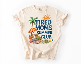 Comfort Colors® Tired Moms Summer Club Shirt Funny Beach Vacation Tee Mom Summer Top Family Trip Apparel Beach T-Shirt Tropical Graphic