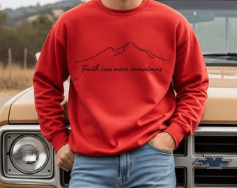 Faith Can Move Mountains Christian Motivational Religious Unisex T-shirt Sweatshirt