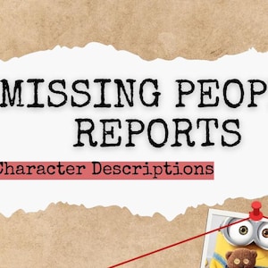 Op de afbeelding: Een poster met de tekst "MISSING PEOPLE REPORTS" en "Character Descriptions". De achtergrond is een gescheurd stuk papier over een bruin oppervlak. Foto's van stripfiguren zijn met rode punaises op de poster gespeld.