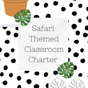 May include: A printable classroom chart with a safari theme. The chart has a black and white polka dot background with a brown flower pot with the words "Class Charter" on it. The chart also has a white rectangle with the words "Safari Themed Classroom Charter" on it. There are two green monstera leaves on the chart.