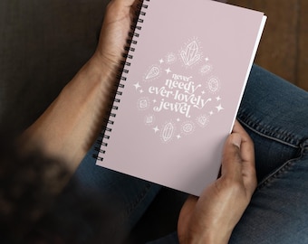 All Too Well Spiral-bound Notebook - Never-Needy, Every-Lovely Jewel