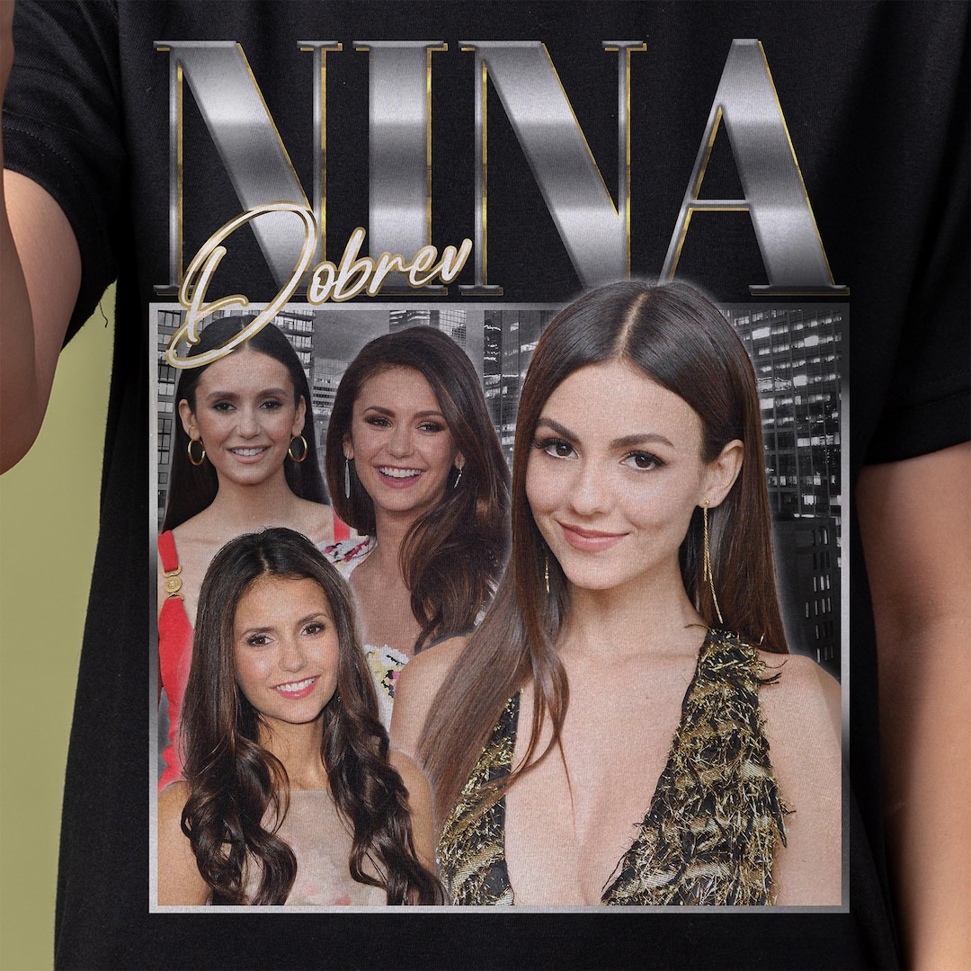 Nina Dobrev Shirt Customized Vintage Gift for