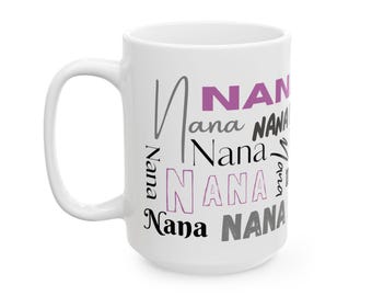 Nana Coffee Mug, Mother's Day Gift for Grandma