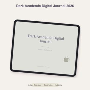 Peut inclure: Une tablette affichant un journal numérique intitulé Dark Academia Digital Journal 2026. L'écran présente le texte Dark Academia Digital Journal, Notes & Reflections, et une petite icône de tasse fumante avec un visage sur un fond gris clair.
