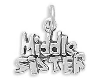 Middle Sister Charm, Sister, Gift, Middle Sister, Sister Charm, Necklace Pendant, Bracelet Charm, Gift For Sister, Sibling, Birthday Gift
