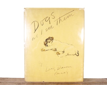 Dogs As I See Them by Lucy Dawson - Vintage Hardcover Children's Book - Art Book - Dog Portfolio - Dog Lovers - 1937