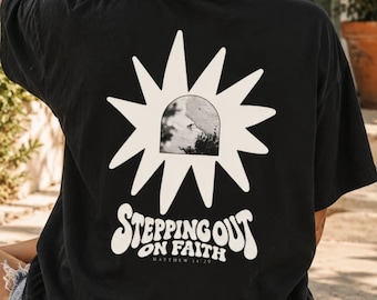 Christian Shirt Stepping Out on Faith Tee, Matthew 14:29 Shirt, Oversized Christian T Shirt, Vintage Faith Graphic Tee, Christian Gift