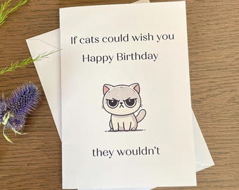 Grumpy Cat Birthday Card, Funny Sarcastic Humor, Cat Lover Gift