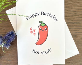 Funny Chilli Pun Birthday Card: Hot Stuff Birthday Wish