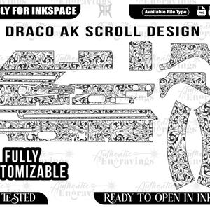 May include: Black and white Draco AK scroll design with floral patterns. The image includes various firearm parts, each adorned with detailed scrollwork. Text on the image reads "FRIENDLY FOR INKSPACE", "DRACO AK SCROLL DESIGN", "FULLY CUSTOMIZABLE", and "READY TO OPEN IN INKSPACE".