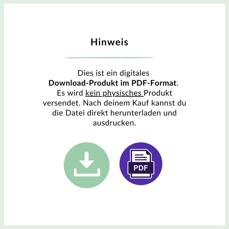 May include: A green download icon and a purple PDF icon with the text "PDF" inside. The text "Dies ist ein digitales Download-Produkt im PDF-Format. Es wird kein physisches Produkt versendet. Nach deinem Kauf kannst du die Datei direkt herunterladen und ausdrucken." is written in German.