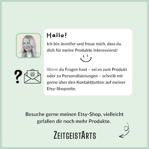 May include: A graphic with a light green background and a white border. The graphic features a woman's face, a question mark, an email symbol, and text that reads "Hallo! Ich bin Jennifer und freue mich, dass du dich f&uuml;r meine Produkte interessierst! Wenn du Fragen hast - sei es zum Produkt oder zu Personalisierungen - schreib mir gerne &uuml;ber den Kontaktbutton auf meiner Etsy-Shopseite. Besuche gerne meinen Etsy-Shop, vielleicht gefallen dir noch mehr Produkte. ZEITGEISTARTS"