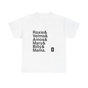Chicago T-Shirt - Roxie Hart, Velma Kelly, Billy Flynn Names List Tee | All That Jazz, Broadway Musical Gift