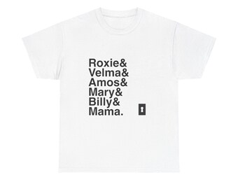 Chicago T-Shirt - Roxie Hart, Velma Kelly, Billy Flynn Names List Tee | All That Jazz, Broadway Musical Gift
