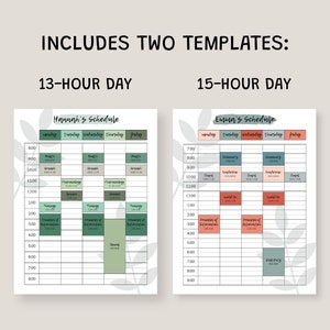 May include: Two printable daily schedule templates, one for a 13-hour day and one for a 15-hour day. Both templates feature a simple, minimalist design with green and brown accents.