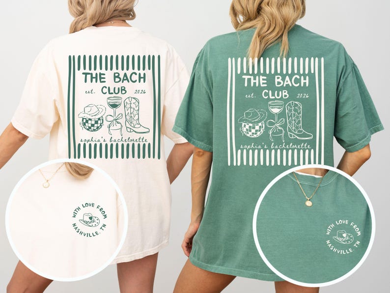 May include: Two oversized t-shirts, one cream and one green, featuring a white graphic design. The design includes the text "THE BACH CLUB est. 2026" and illustrations of a cowboy hat, wine glass, and boots. The shirts also have a small circular graphic that says "WITH LOVE FROM NASHVILLE, TN."