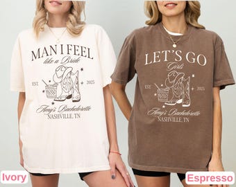 Man I Feel Like a Bride Bachelorette Party Shirts • Nashville Bachelorette Tee •  Cowgirl Bach Party • Western Rodeo Bride Shirt