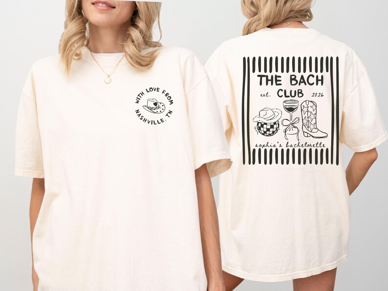 May include: Cream-colored t-shirt with black graphic designs. The front features a cowboy hat and the text "WITH LOVE FROM NASHVILLE, TN." The back displays "THE BACH CLUB est. 2026" with a hat, wine glass, and boots.