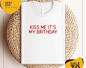 Kiss Me Its My Birthday Baby Tee | Funny Birthday Shirt | Party Graphic Tee | Birthday Girl Crop Top | Shirt For Women | Retro Birthday Top