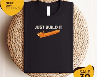 Camiseta "Just Build It" / Camiseta divertida / Just Build It / Regalo de cumpleaños divertido / Regalo para novio / Camiseta sarcástica
