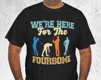 Funny Golf T-Shirt: Retro Foursome Tee, Humorous Golfer Gift