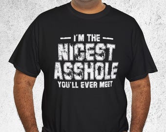 Funny Sarcastic Quote T-Shirt for Men and Women, Humorous Tee, Gift for Him