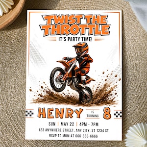 May include: A party invitation with the text "TWIST THE THROTTLE IT'S PARTY TIME!" features a cartoon illustration of a person riding an orange dirt bike. The invitation is personalized with the name "HENRY" and the age "8". Additional details include the date, time, and location.