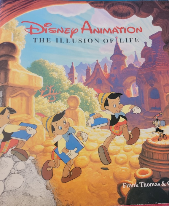 Disney Animation, the Illusion of Life by Frank Thomas and