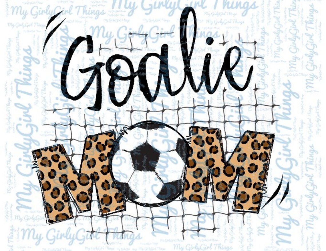Soccer Goalie Mom DIGITAL IMAGE for Sublimation PNG Jpeg Etsy