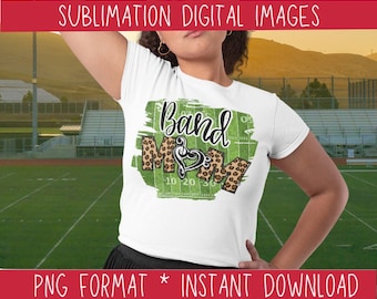 Band Mom, Marching Band, DIGITAL IMAGE for Sublimation PNG, Jpeg, Halftime show, Cheetah, Leopard doodle letters