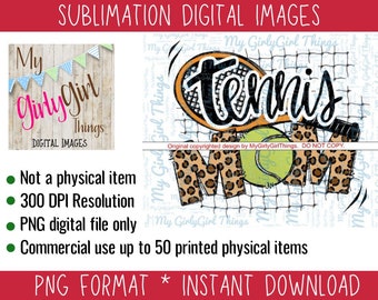 Tennis Mom DIGITAL IMAGE for Sublimation PNG, Jpeg, Cheetah, Leopard Mom