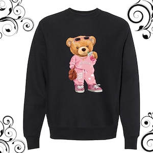 Beautiful teddy bear sweatshirt american teddy bear sweatshirt unisex dtf print teddy bear sweatshirt design teddy bear t-shirt