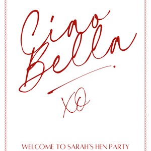 May include: A red and white invitation with the text "Ciao Bella" in cursive script. The invitation says "Welcome to Sarah's Hen Party Amalfi Coast June 24".
