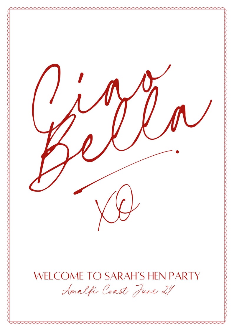 May include: A red and white invitation with the text "Ciao Bella" in cursive script. The invitation says "Welcome to Sarah's Hen Party Amalfi Coast June 24".
