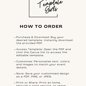 May include: Black and white text on a white background that reads "The Template Girls" in a handwritten font. Below the text is a list of instructions on how to order a template, including purchase, access, customize, save, and print or share.