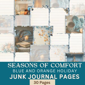 May include: A collage of lined journal pages with a watercolor aesthetic. The pages feature torn edges and are interspersed with images of candles, mittens, and floral arrangements. Text at the bottom reads "SEASONS OF COMFORT BLUE AND ORANGE HOLIDAY JUNK JOURNAL PAGES 30 Pages."