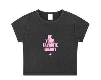 Be Your Favorite Energy | Confidence & High-Vibe Bodycon Tee