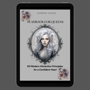 May include: A digital book cover with a gray background and a silver frame. The frame contains a digital illustration of a woman with long white hair. The text "PLAYBOOK FOR QUEENS" is in large, bold letters above the frame. Below the frame, the text reads "50 Modern Attraction Principles for a Confident Heart".