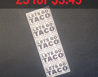 LETS GO TACO - Bulk Stickers 25-250 Pack
