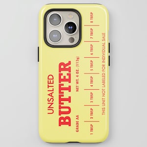 Unsalted Butter Phone Case: Funny Foodie Gift for iPhone + MagSafe, Pixel & Samsung Models