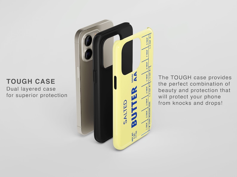 May include: A yellow phone case with a black and white image of a stick of butter. The text on the butter reads "SALTED BUTTER AA" and includes a measurement guide. The case is described as a "TOUGH CASE" and is a dual layered case for superior protection.