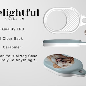 May include: White and gray Airtag case with a dog image, a steel carabiner, and the text "Delightful CASES CO". The case is made of high-quality TPU with a semi-clear back. Attach your Airtag case securely to anything!