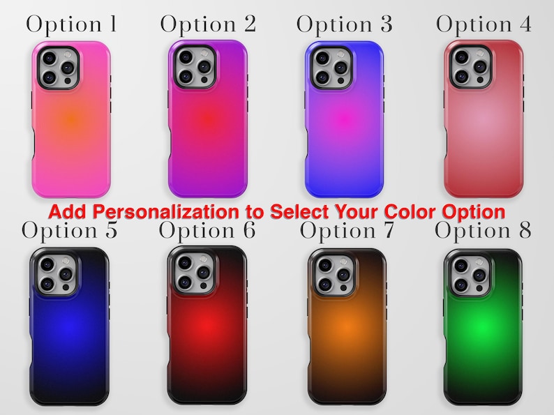 May include: Eight phone cases in various colors, including pink, purple, blue, and red, are displayed. The cases have a gradient effect. Text at the bottom reads "Add Personalization to Select Your Color Option."