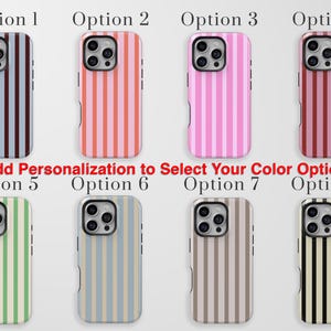 May include: Collection of eight phone cases with vertical stripe patterns in various colors. Options include blue and brown, pink and coral, solid pink, and burgundy stripes. Additional cases feature green, blue and beige, brown, and black stripes. Text: Add Personalization to Select Your Color Option.