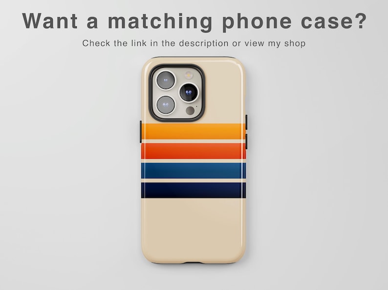 May include: A beige phone case with a retro design featuring horizontal stripes in orange, red, blue, and navy. The phone case has a black camera module and the text "Want a matching phone case? Check the link in the description or view my shop".