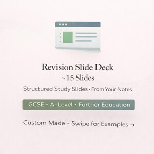 May include: A digital graphic with the text "Revision Slide Deck ~15 Slides". The image includes a stylized icon of a presentation slide and the text "GCSE • A-Level • Further Education". The background is a soft, off-white color.