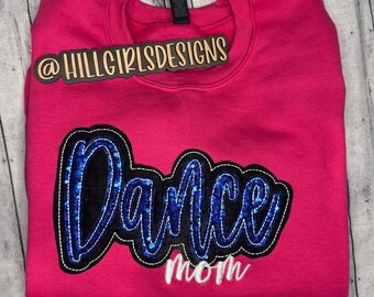 Sequin Dance Mom Sweatshirt | Embroidered Applique, Gildan Unisex