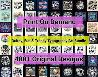 400 Quirky, Fun & Trendy Slogan T-Shirt Design Bundle, PNG Designs, T-Shirt Bundle, Tee Designs, Original Designs, Mega Bundle, Pod Designs
