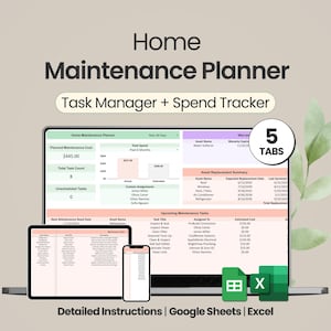 May include: A digital home maintenance planner displayed on a laptop, tablet, and phone. The planner includes a task manager and spend tracker. The image shows the text "Home Maintenance Planner" and "Task Manager + Spend Tracker". The planner has 5 tabs and detailed instructions.